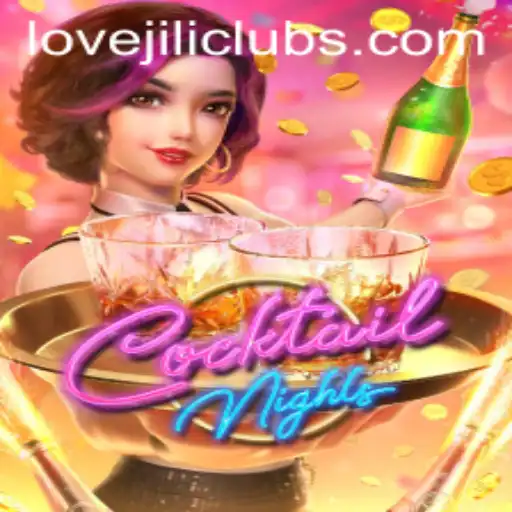 Unveiling the Thrills of CocktailNights with LOVEJILI